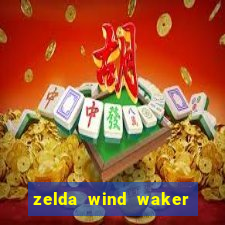 zelda wind waker rom pt-br